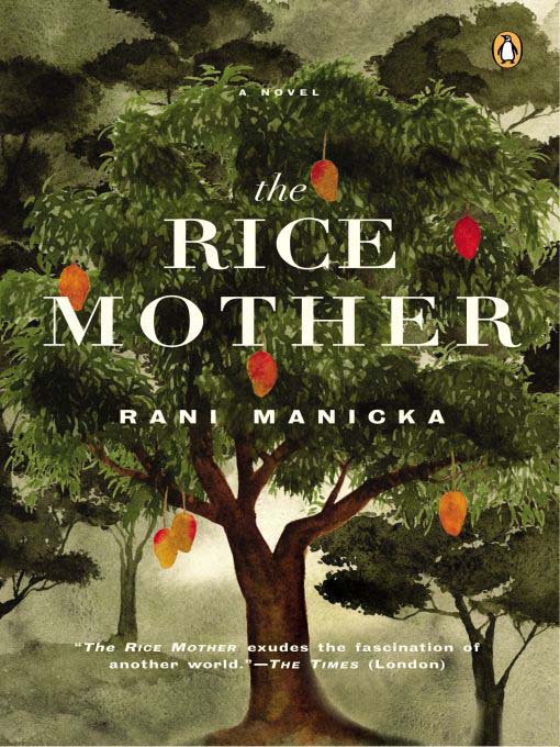 Title details for The Rice Mother by Rani Manicka - Available